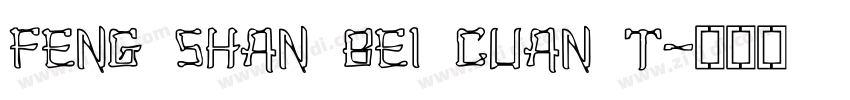 FENG SHAN BEI CUAN T字体转换